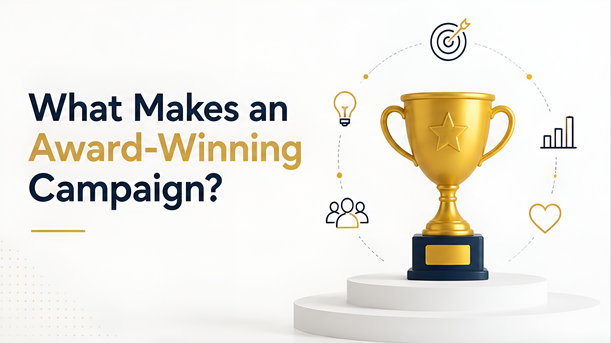 Award-Winning Campaigns | Key Elements of Success