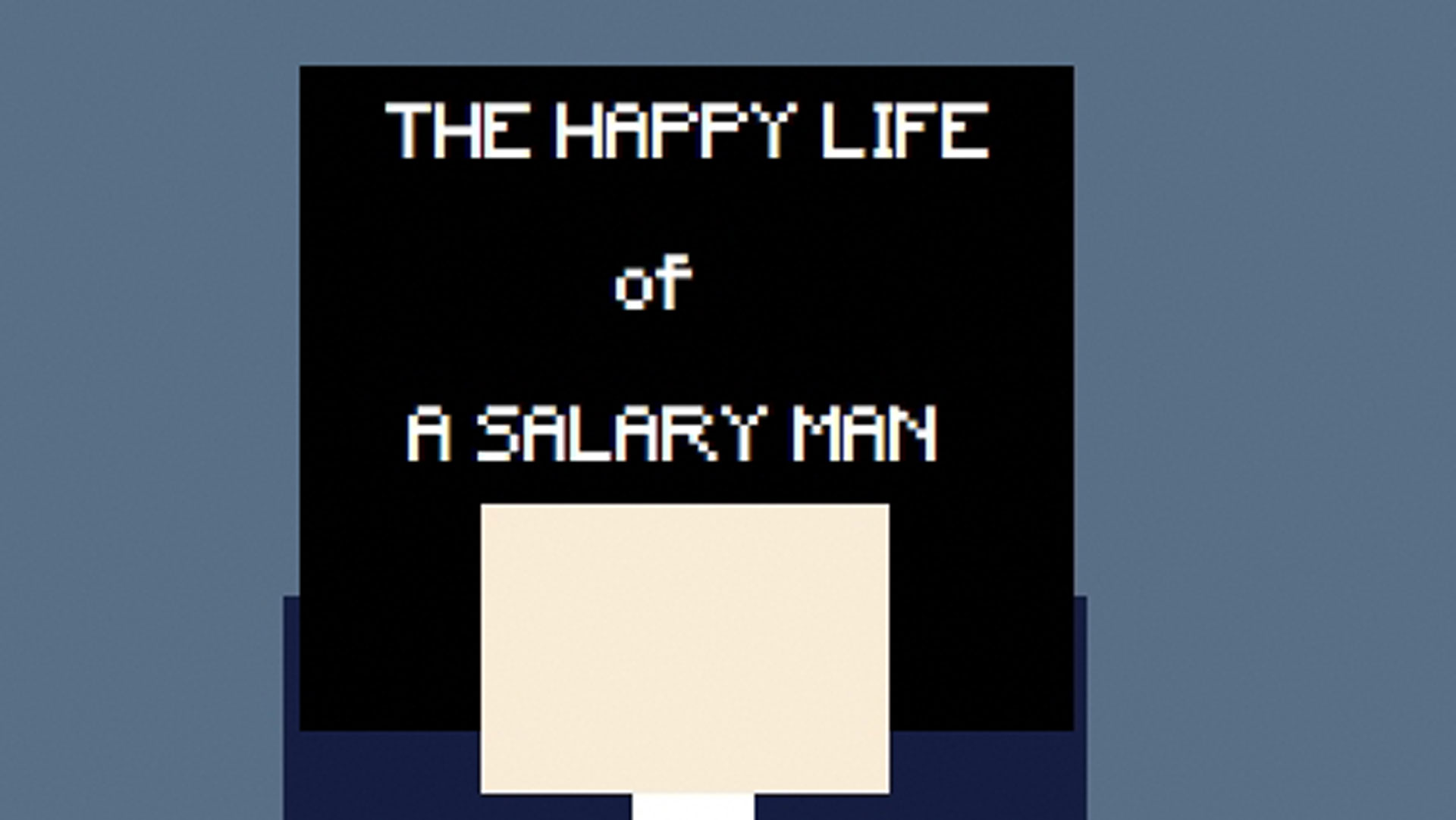 the Happy Life of a Salary Man